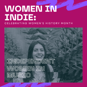 Women in Indie: Celebrating Women’s History Month graphic